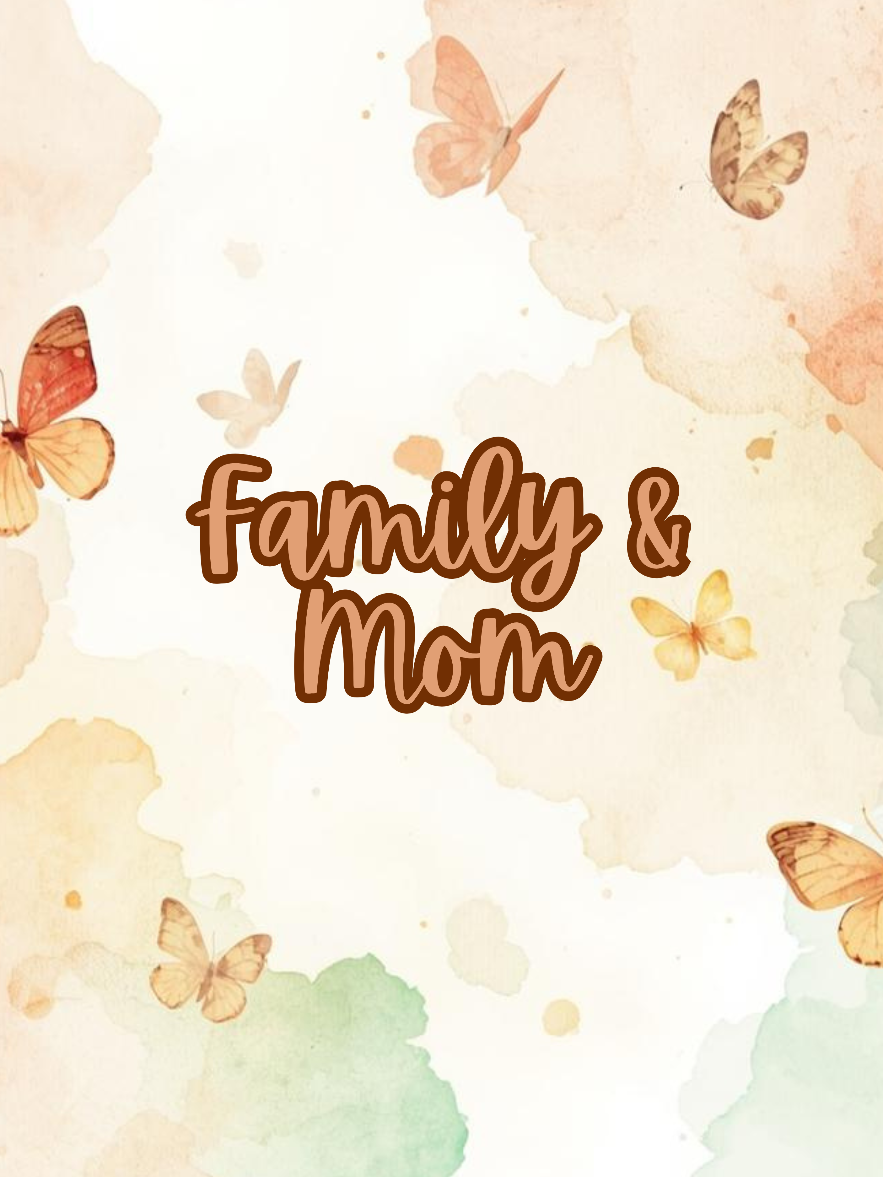 Family & Mom