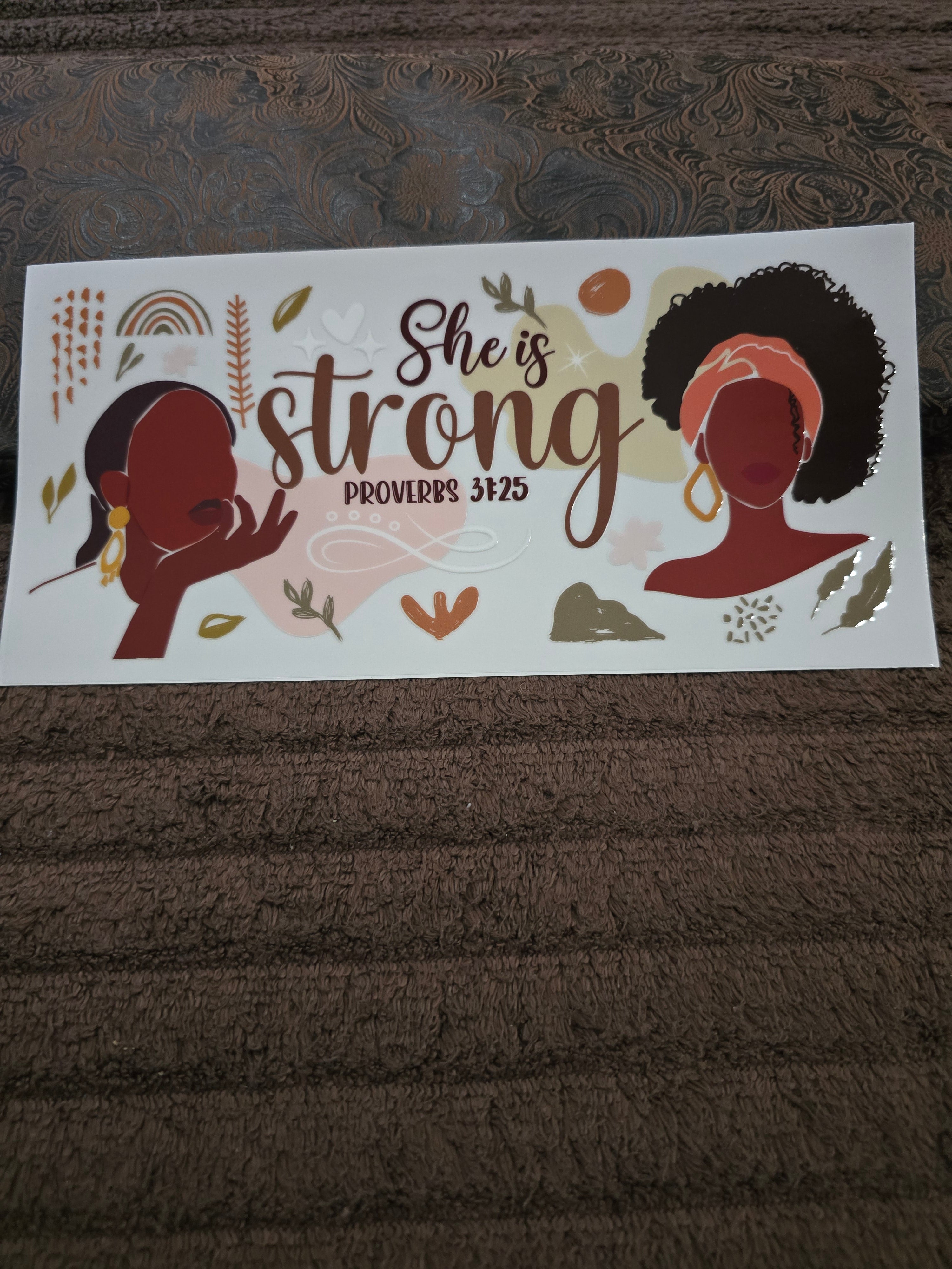 #66 "She Is Strong" UVDTF Decal