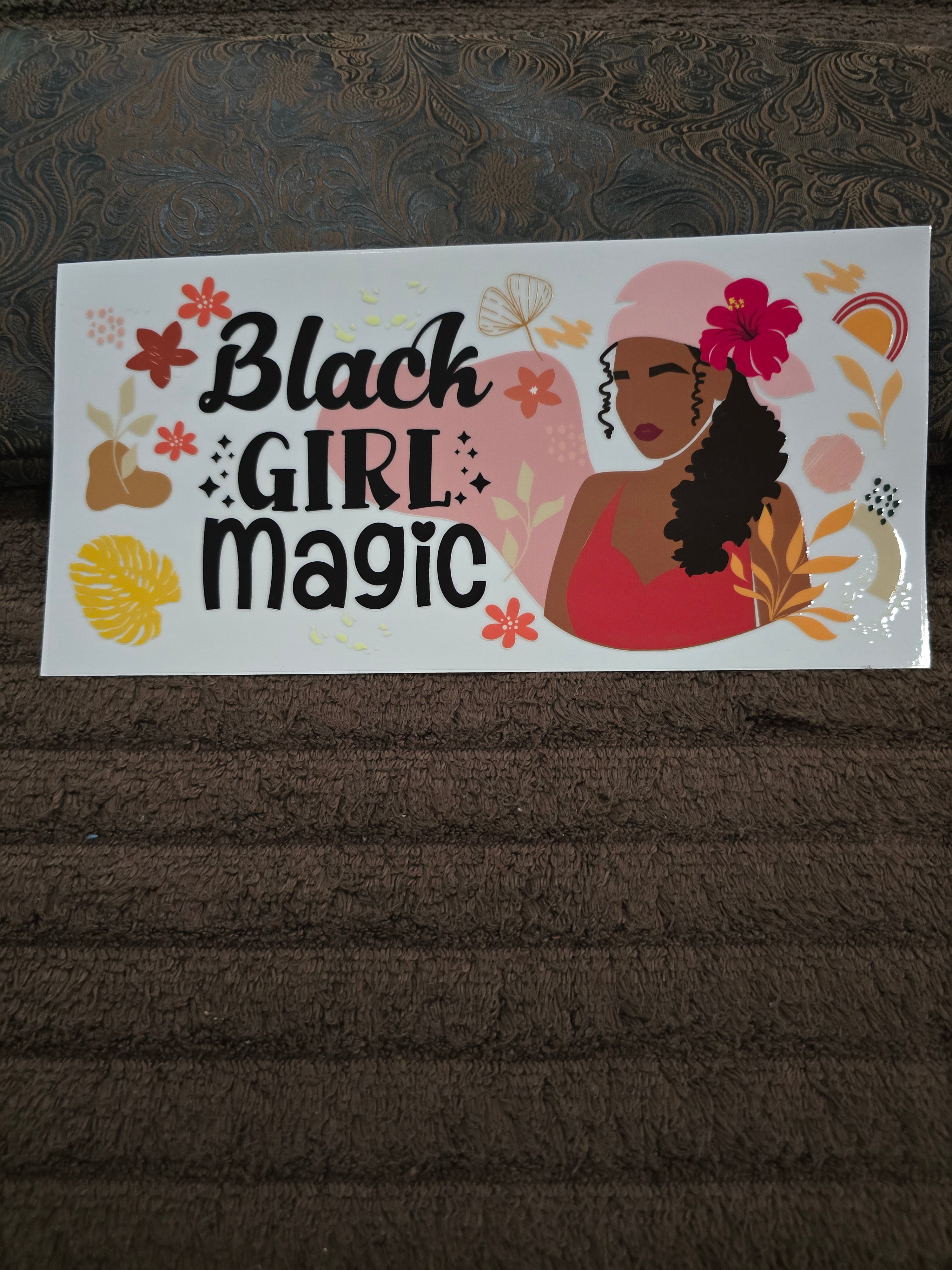 #71 "Black Girl Magic" UVDTF Decal