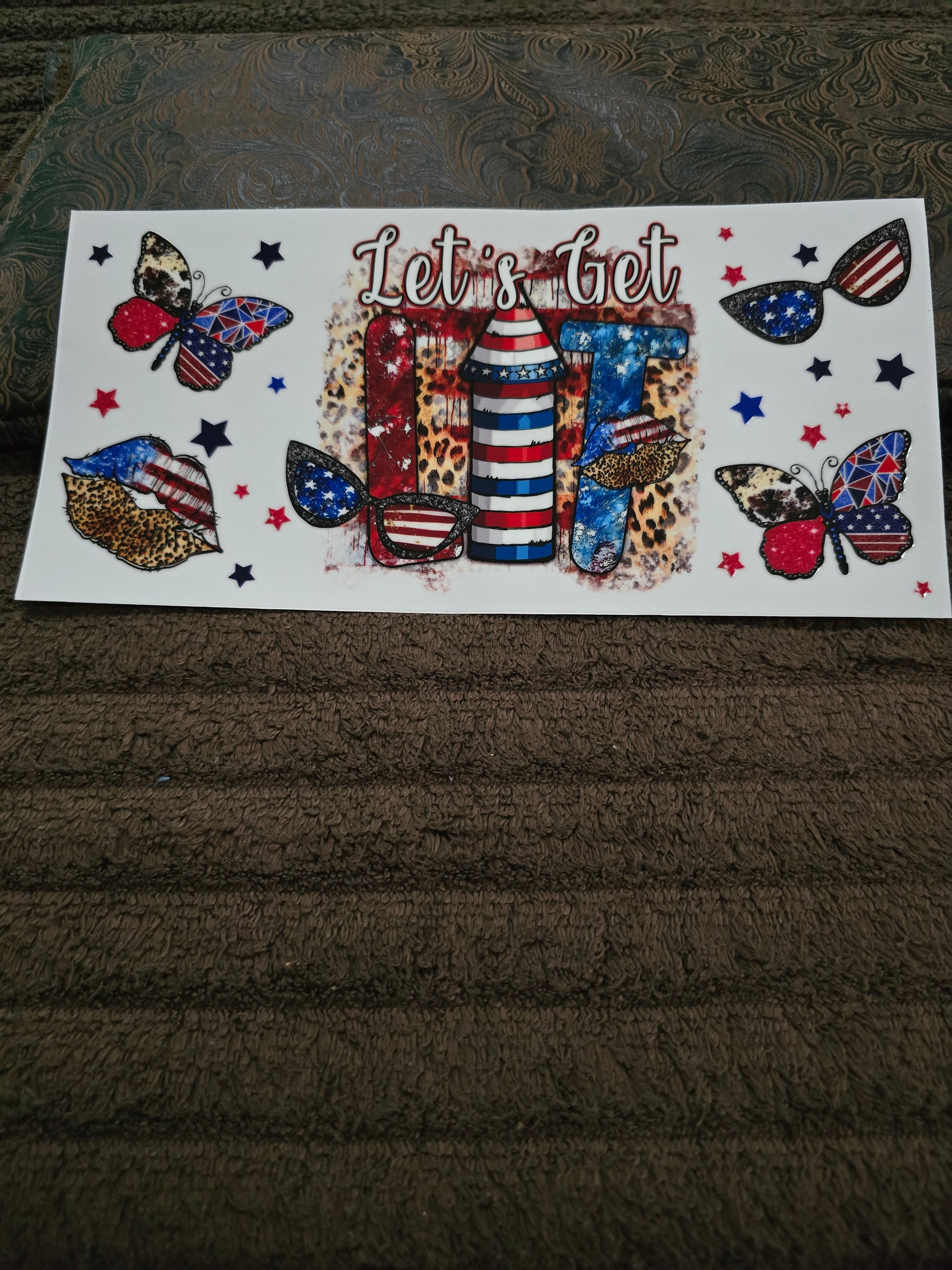 #40 "Let's Get Lit" UVDTF Decal