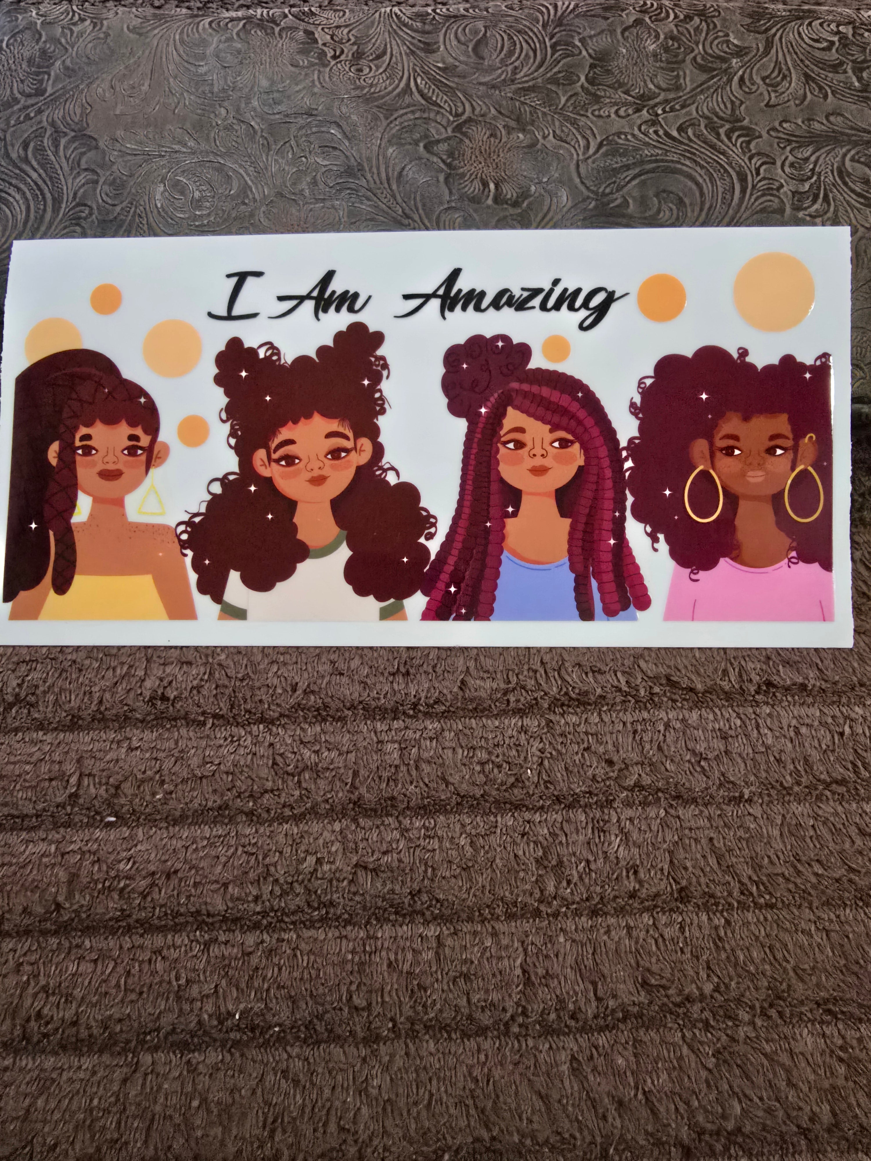 #82 "I Am Amazing" UVDTF Decal